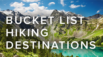Bucket List Hiking Destinations